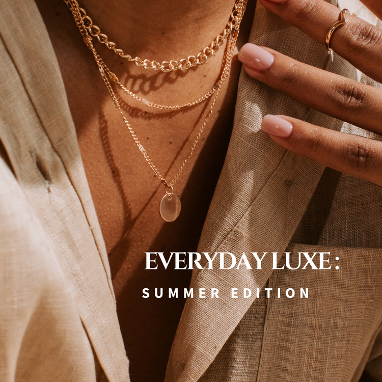 Everyday Luxe: Summer Edition