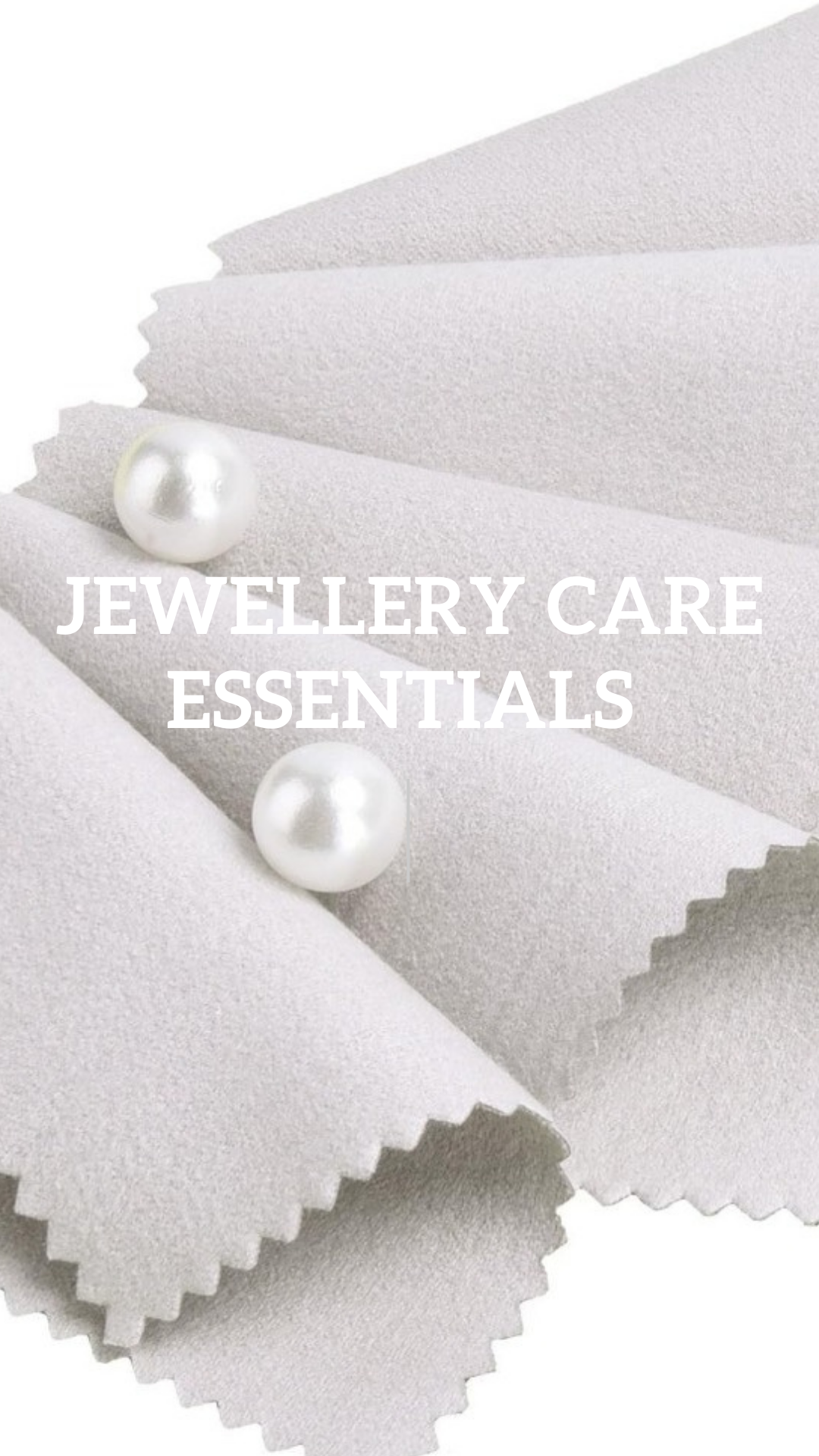 Jewellery care essentials